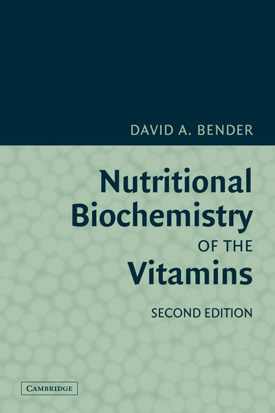 Nutritional Biochemistry Of The Vitamins