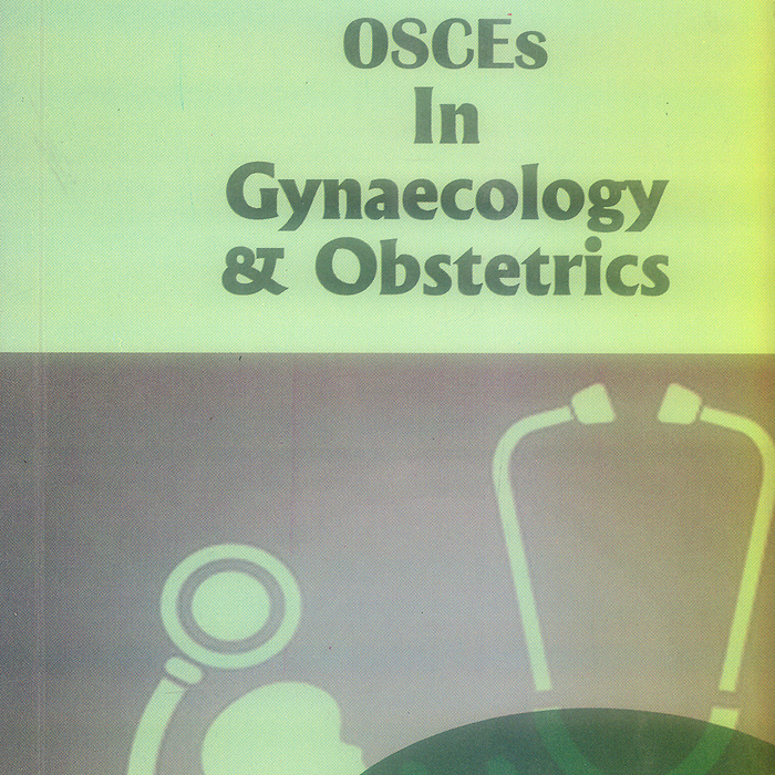 OSCEs in Gynaecology and Obstetrics