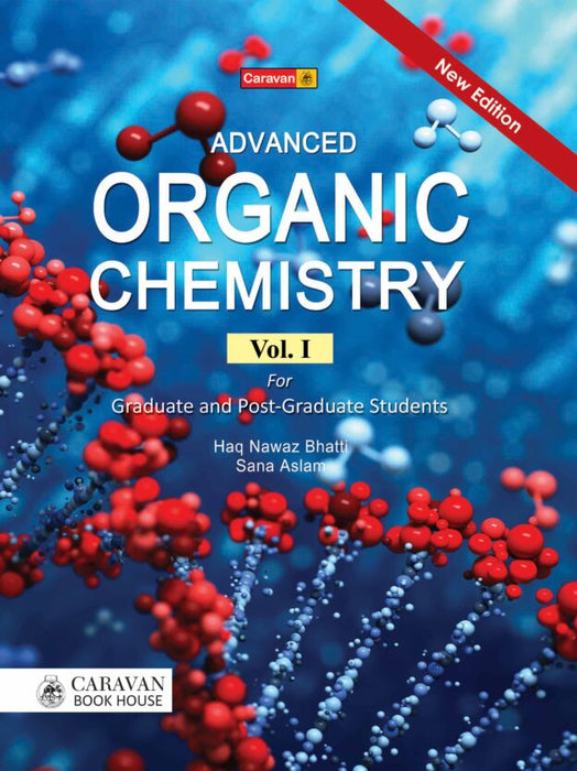 Advanced Organic Chemistry Vol I For BS MSc By Haq Nawaz Bhatti -Caravan 