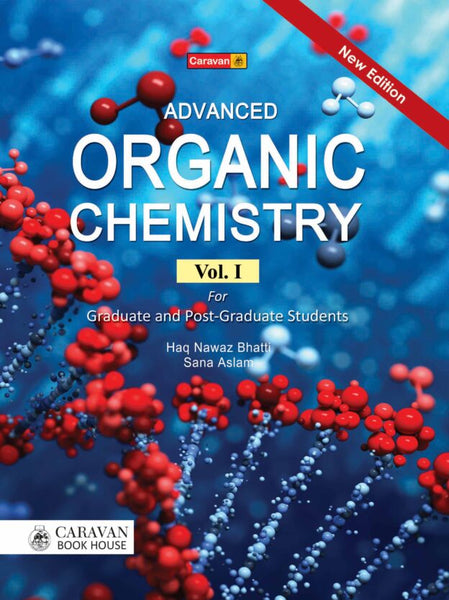 Advanced Organic Chemistry Vol I For BS By Haq Nawaz Bhatti