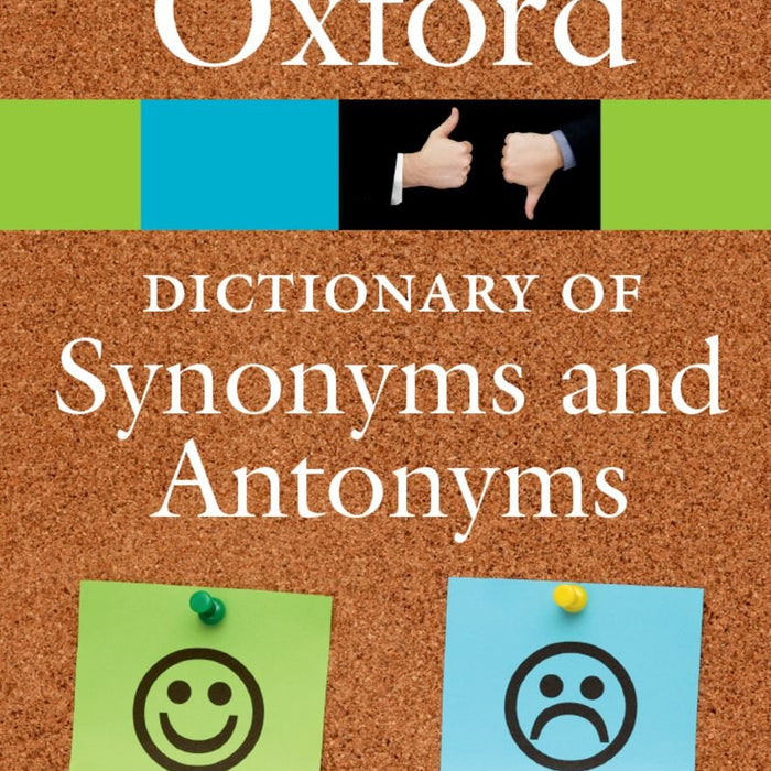 Oxford Dictionary of Synonyms and Antonyms 3rd Edition