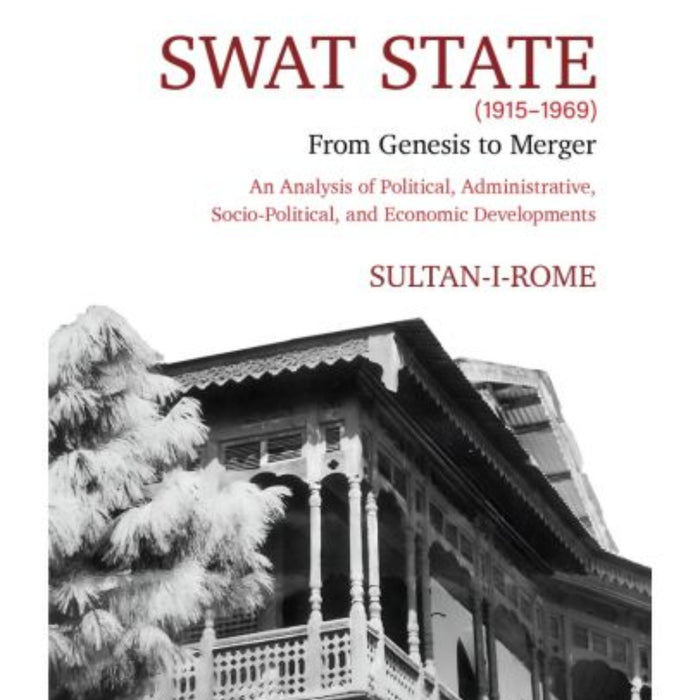 Oxford Swat State (1915–1969) - From Genesis to Merger 2nd Edition