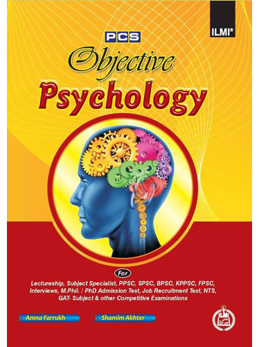 Objective Psychology For CSS PCS Lecturar By Amna Farrukh ,Shamim Akhtar