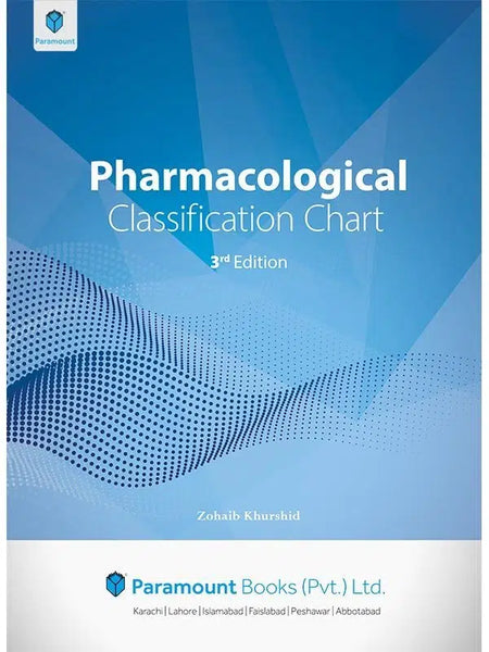 Pharmacological Classification Chart 3rd Edition By Zohaib Khurshid