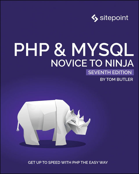PHP And MySQL: Novice to Ninja 7th Edition