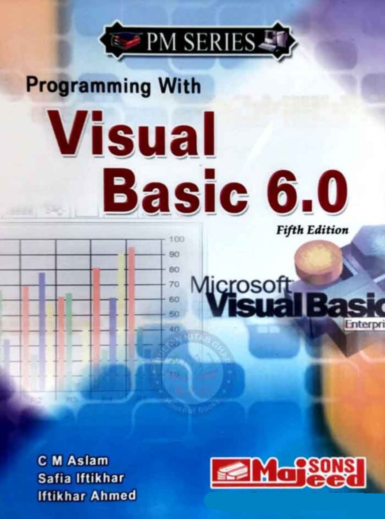 PM Series Programming with Visual Basic 6.0 5th Edition by C M Aslam ...