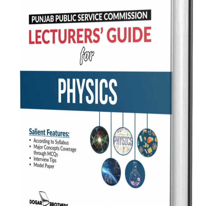 Lecturer Guide For Physics (PPSC) By Dogar Brothers