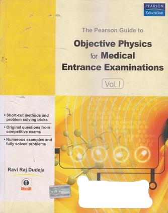 The Pearson Guide To Objective Physics For Medical Entrance Examination Vol II  By Ravi Raj Dudeja