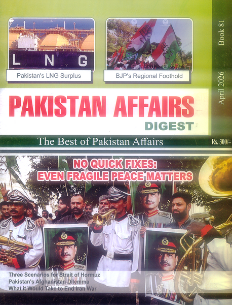 Pakistan Affairs Digest Monthly Magazine (April 2026)