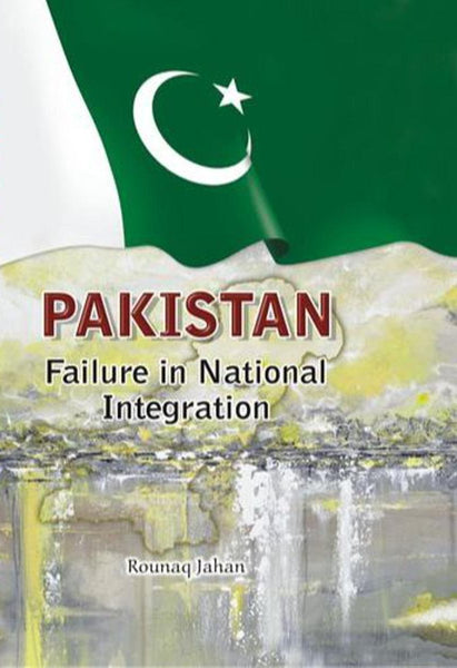 Pakistan: Failure in National Integration