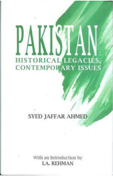 Pakistan Historical Legacies Contemporary Issues 