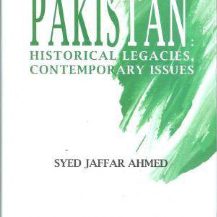 Pakistan Historical Legacies Contemporary Issues 