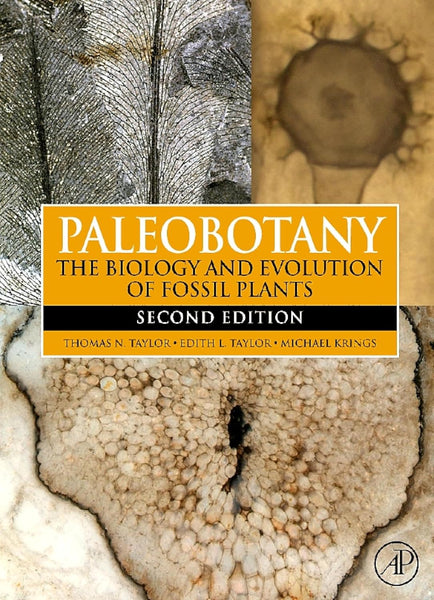 Paleobotany: The Biology and Evolution of Fossil Plants 2nd Edition
