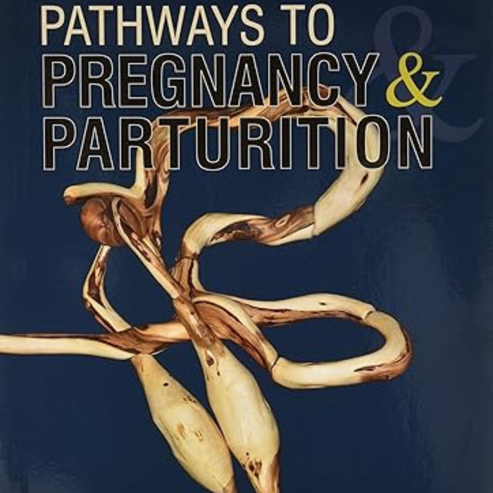 Pathways to Pregnancy and Parturition 