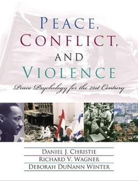 Peace, Conflict, and Violence: Peace Psychology for the 21st Century