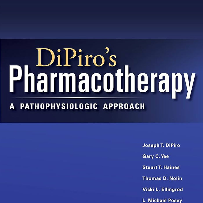 Pharmacotherapy: A Pathophysiologic Approach 12th Edition