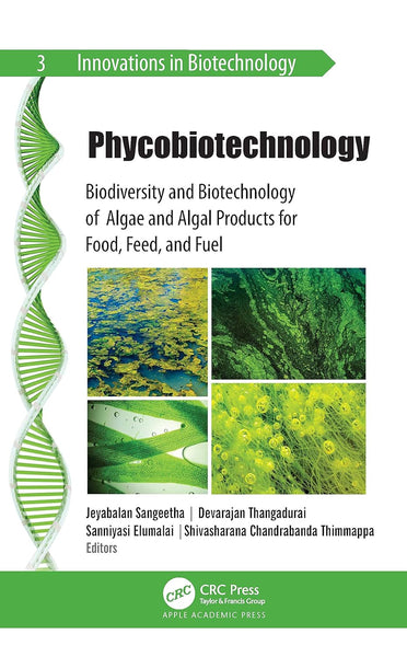 Phycobiotechnology Biodiversity and Biotechnology of Algae and Algal Products for Food Feed And Fuel
