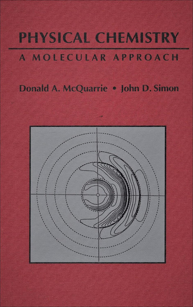 Physical Chemistry A Molecular Approach by Donald A McQuarrie (Author ...