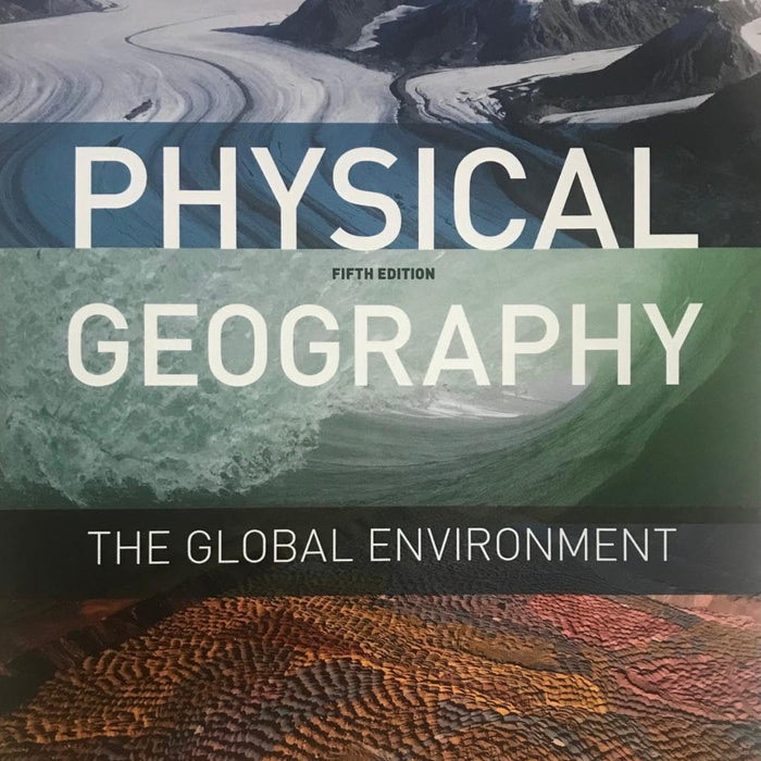 Physical Geography: The Global Environment 5th Edition 