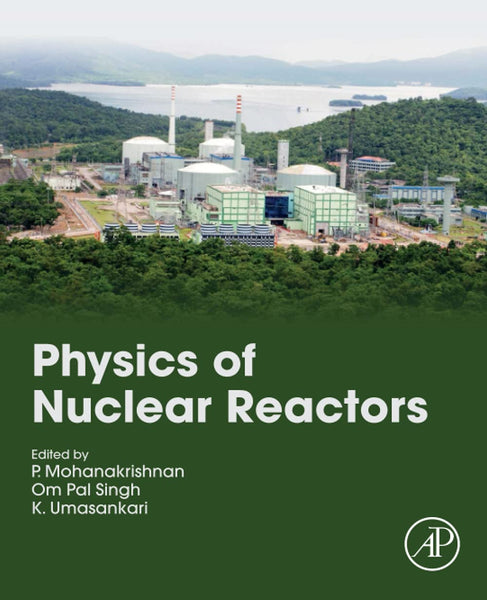 Physics of Nuclear Reactors 