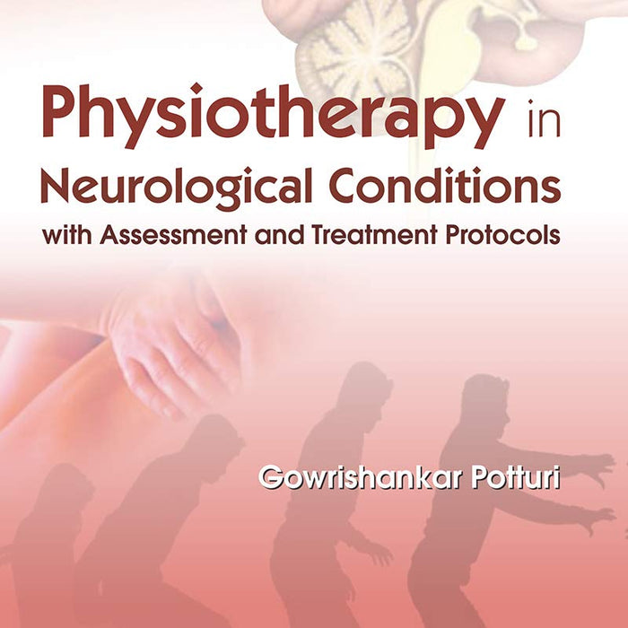 Physiotherapy In Neurological Conditions