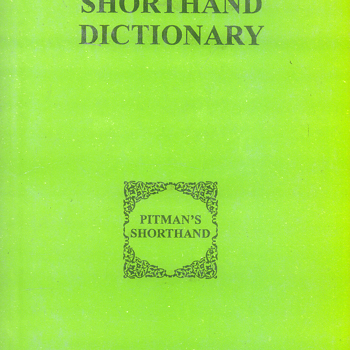 Pitmans Shorthand Dictionary