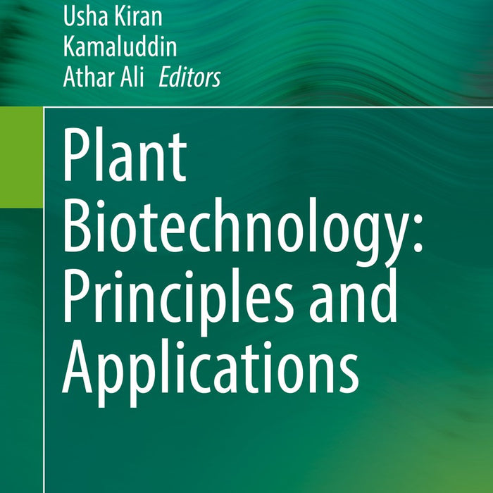 Plant Biotechnology: Principles and Applications