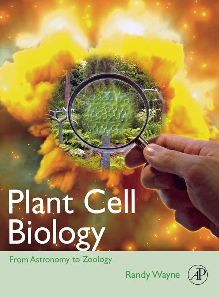 Plant Cell Biology: From Astronomy to Zoology