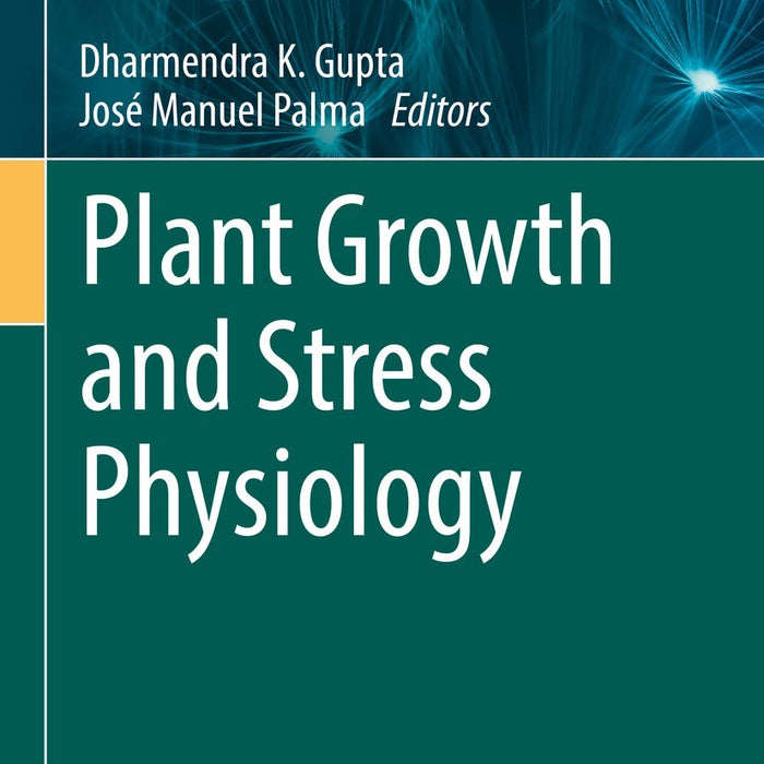 Plant Growth and Stress Physiology