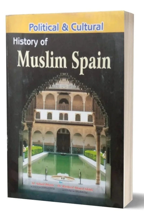 Political and Cultural History of Muslim Spain By For CSS PMS PCS & Other Exams By Muhammad Sohail Bhatti