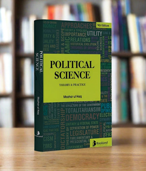 Political Science Theory And Practice by Mazhar Ul Haq