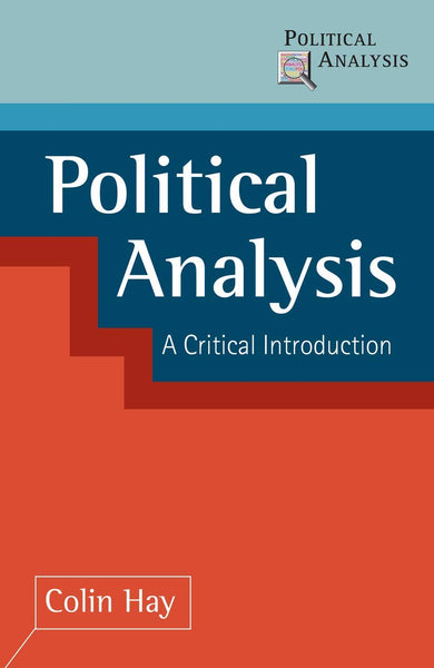 Political Analysis: A Critical Introduction 