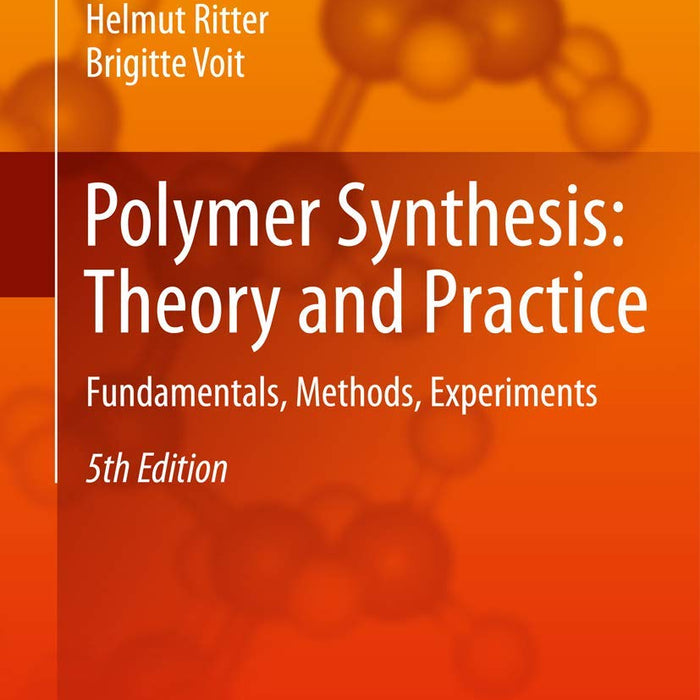 Polymer Synthesis: Theory and Practice 