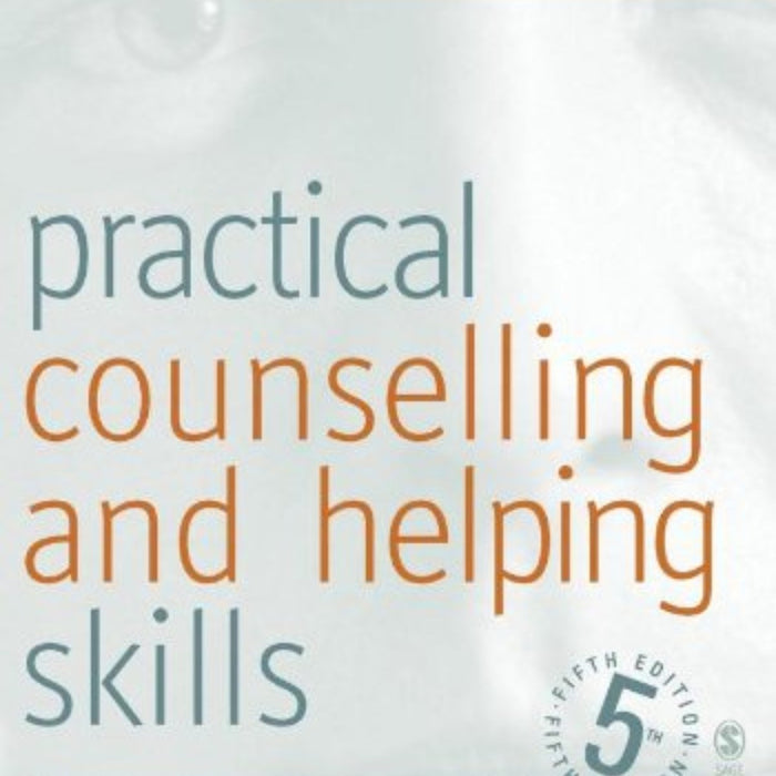 Practical Counselling and Helping Skills 