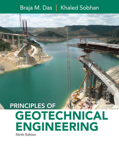 Principles of Geotechnical Engineering 9th Edition