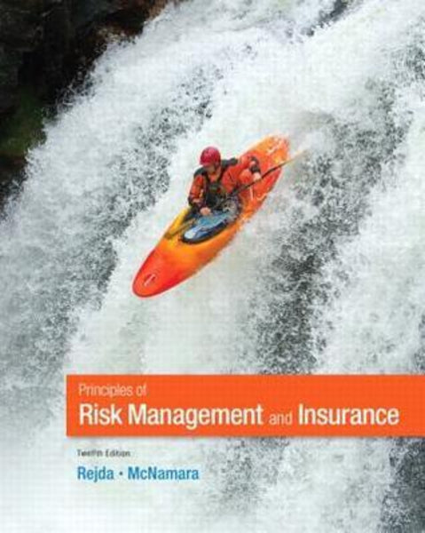 Principles of Risk Management and Insurance 12th Edition