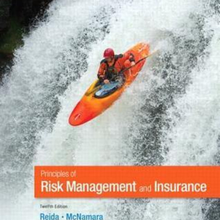 George Risk Management Principles of Risk Management and Insurance 12th Edition by George E ...