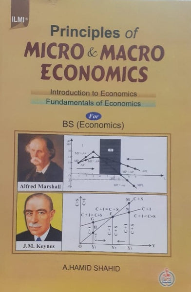 Principles of Micro and Macro Economics by A. Hamid Shahid - ILMI