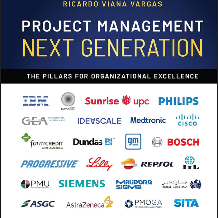 Project Management Next Generation: The Pillars for Organizational Excellence