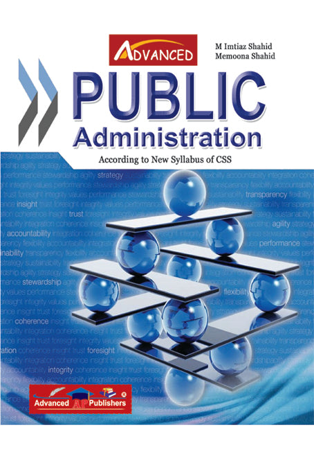 Advanced Public Administration for CSS PMS by Memoona Shahid