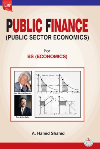 Public Finance (Public Sector Economics) For BS by A. Hamid Shahid -ILMI