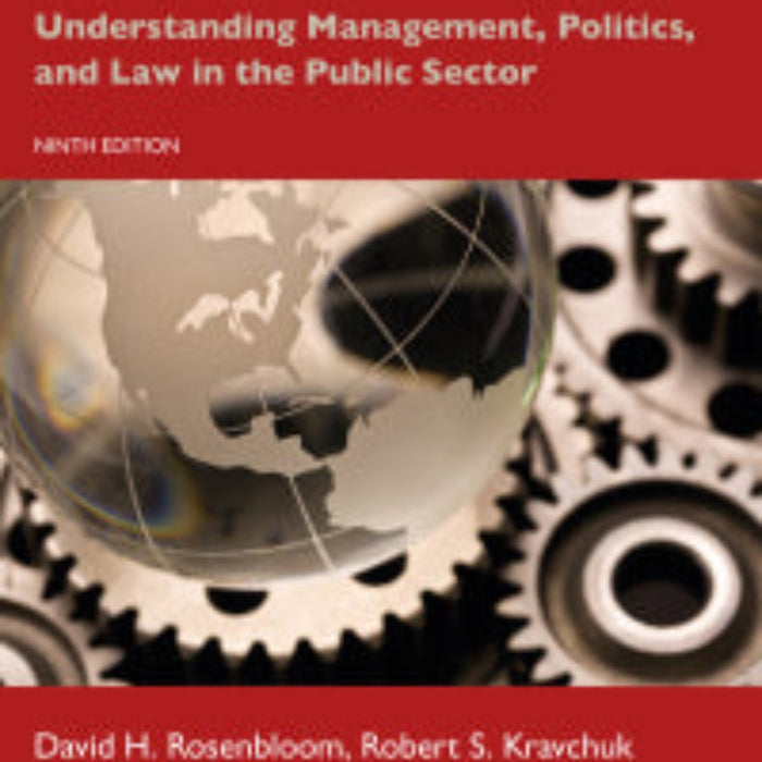 Public Administration: Understanding Management Politics Law in the Public Sector 