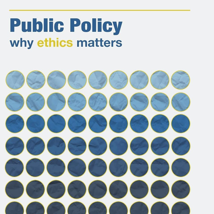 Public Policy: Why Ethics Matters 