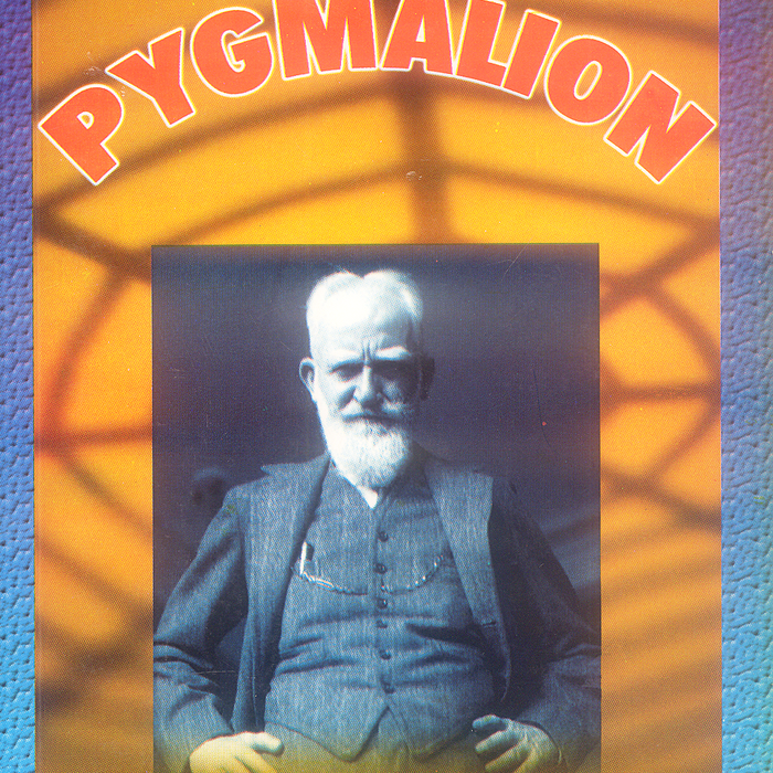 Pygmalion By Bernard Shaw - Famous