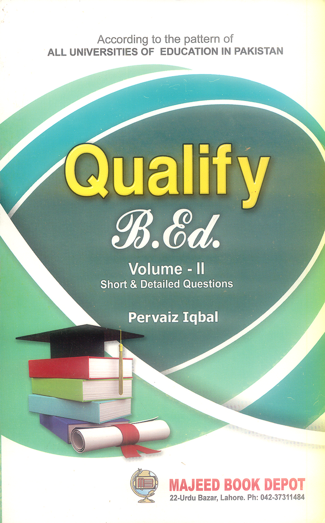 Qualify B.Ed Vol - II Short & Detailed Questions by Pervaiz Iqbal ...