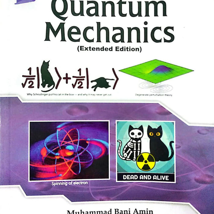 Quantum Mechanics Extended Edition by Muhammad Bani Amin - ILMI