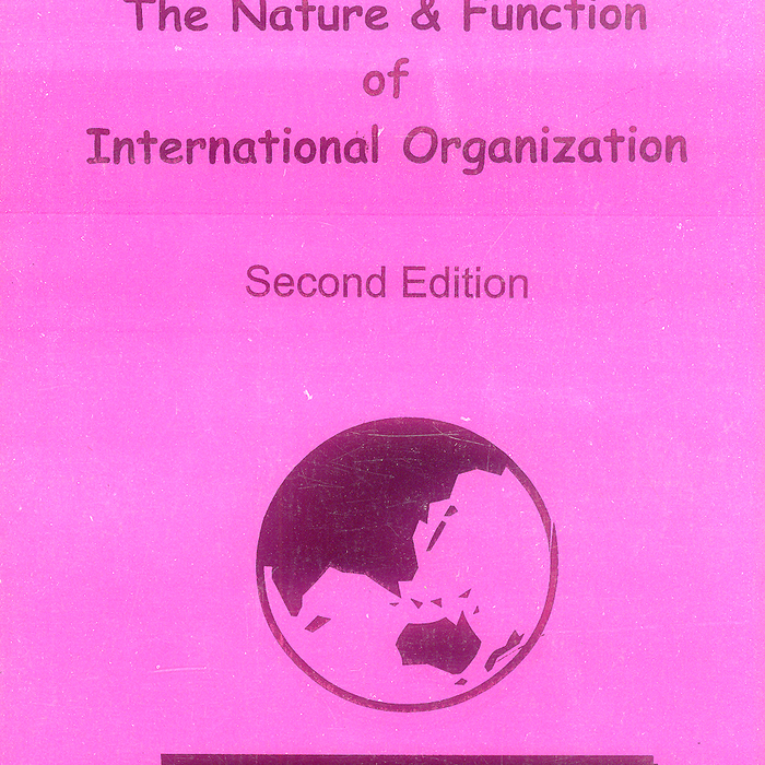 The Nature and Function of International Organization 2nd edition by Stephen S. Goodspeed