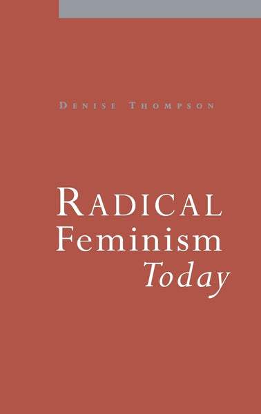 Radical Feminism Today