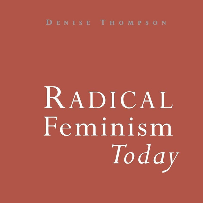 Radical Feminism Today