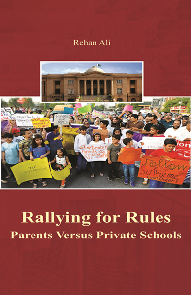 Rallying for Rules: Parents Versus Private Schools by Rehan Ali